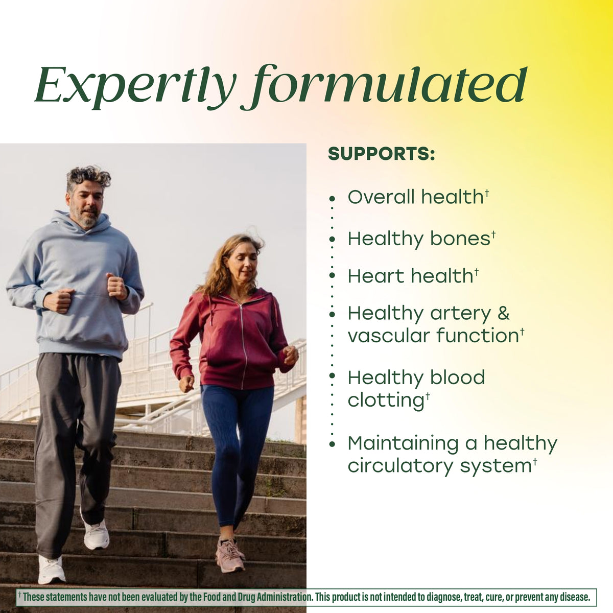 Expertly formulated to support overall health, bones, and heart health